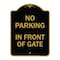 Signmission Designer Series No Parking in Front of Gate, Black & Gold Aluminum Sign, 18" x 24", BG-1824-23805 A-DES-BG-1824-23805 - alternate 1